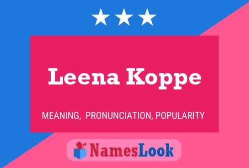 Leena Koppe Name Poster