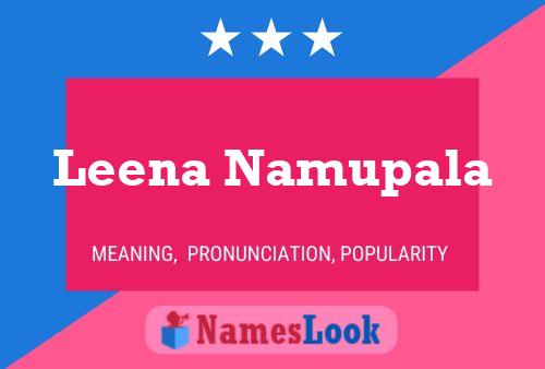 Leena Namupala Name Poster