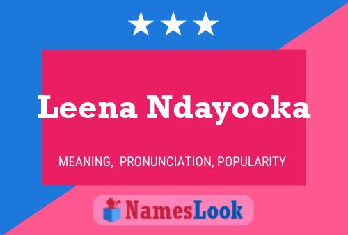 Leena Ndayooka Name Poster