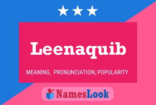 Leenaquib Name Poster