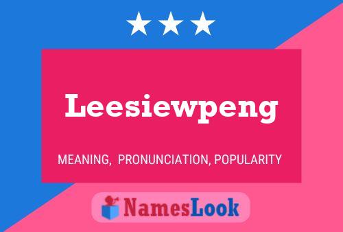 Leesiewpeng Name Poster