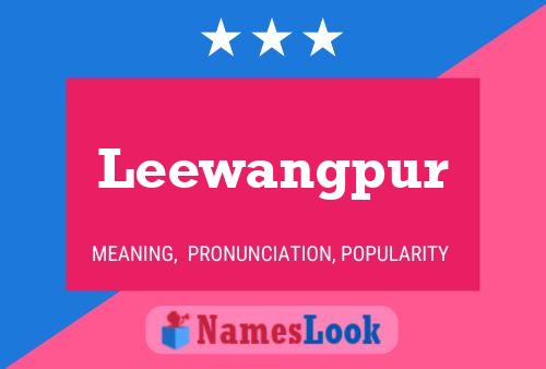 Leewangpur Name Poster