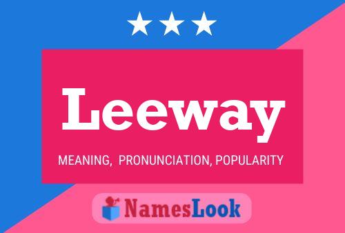 Leeway Name Poster