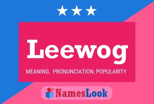 Leewog Name Poster