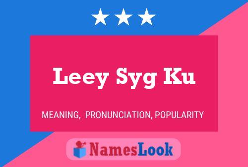 Leey Syg Ku Name Poster