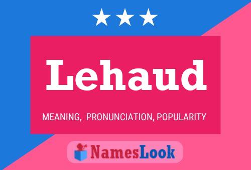 Lehaud Name Poster