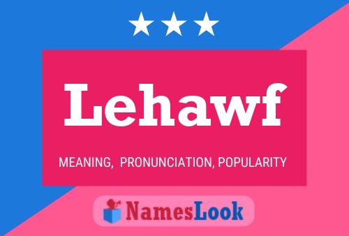 Lehawf Name Poster