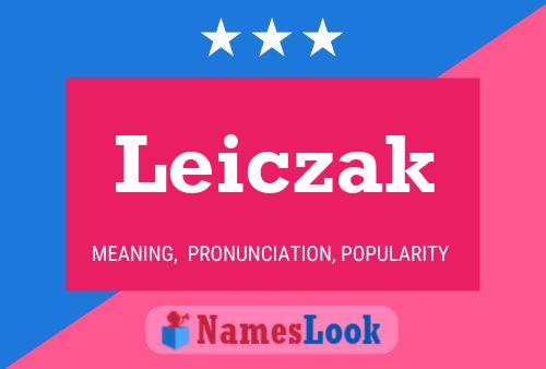 Leiczak Name Poster