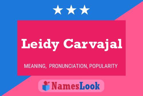 Leidy Carvajal Name Poster