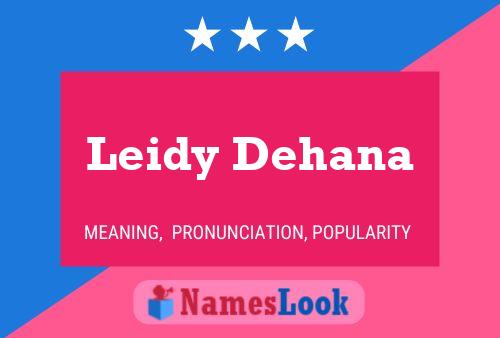 Leidy Dehana Name Poster