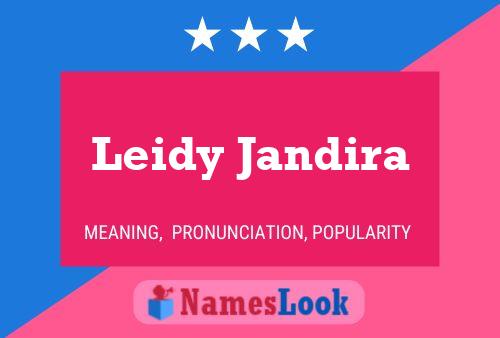 Leidy Jandira Name Poster