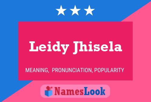 Leidy Jhisela Name Poster