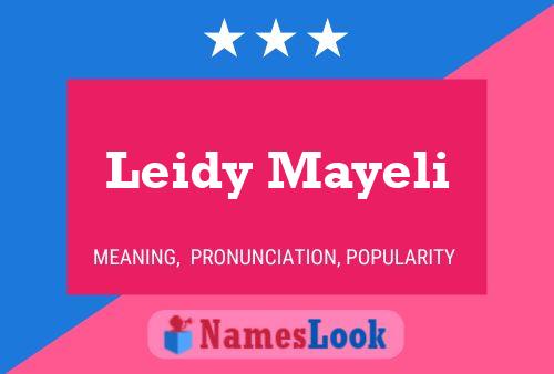 Leidy Mayeli Name Poster