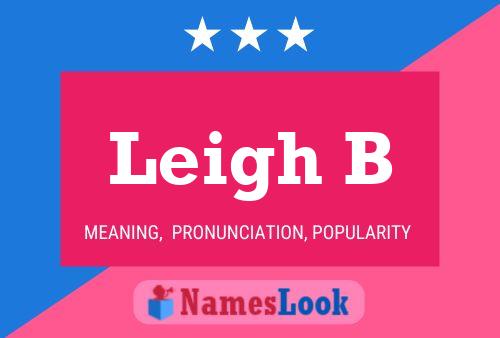 Leigh B Name Poster