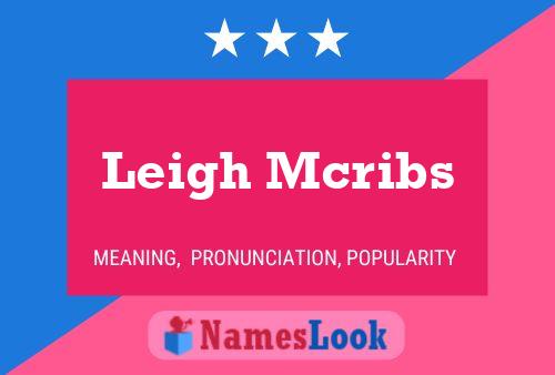 Leigh Mcribs Name Poster