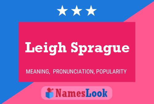 Leigh Sprague Name Poster