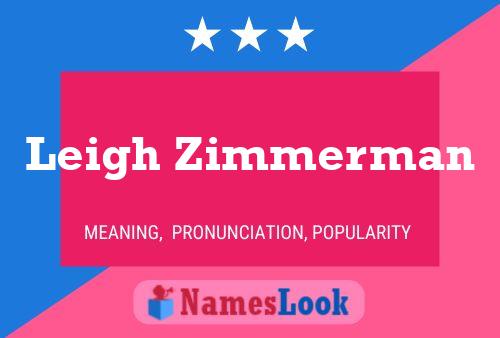 Leigh Zimmerman Name Poster