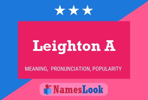 Leighton A Name Poster