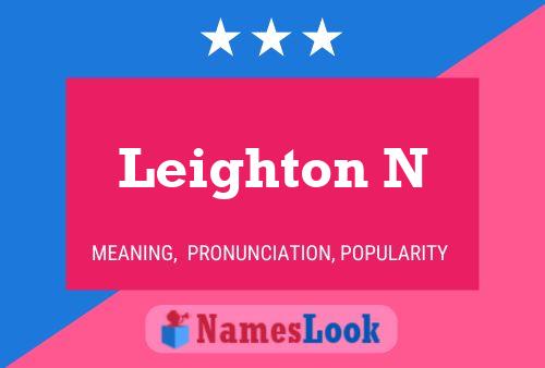 Leighton N Name Poster