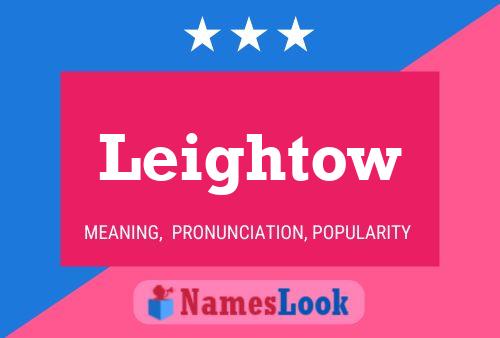 Leightow Name Poster