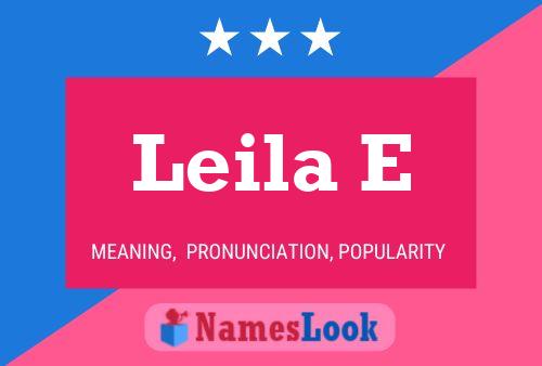 Leila E Name Poster