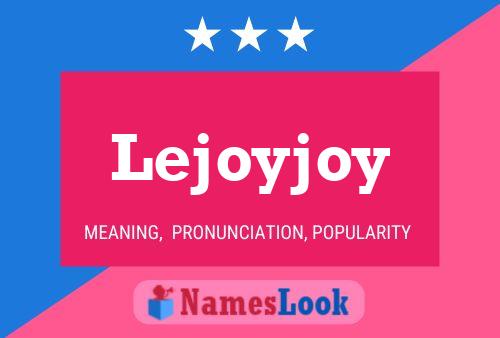 Lejoyjoy Name Poster