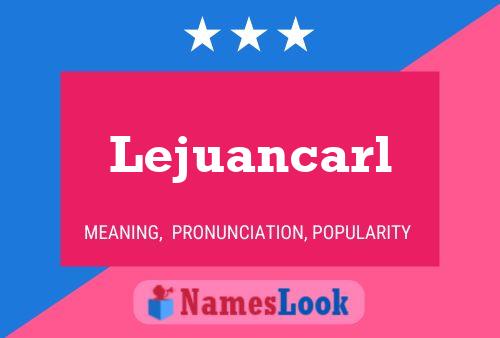 Lejuancarl Name Poster