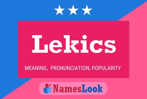 Lekics Name Poster