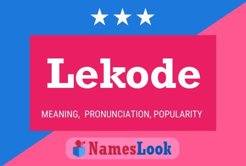 Lekode Name Poster