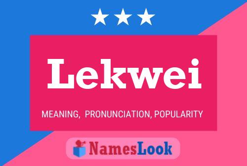 Lekwei Name Poster