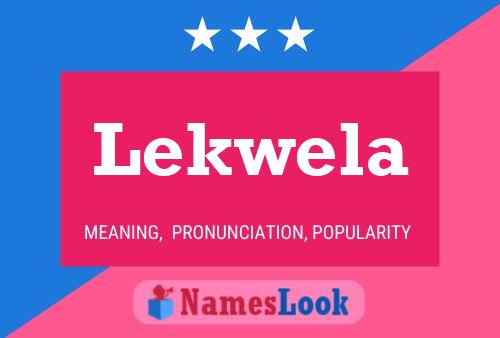 Lekwela Name Poster