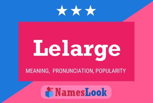 Lelarge Name Poster