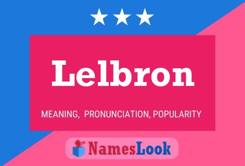 Lelbron Name Poster