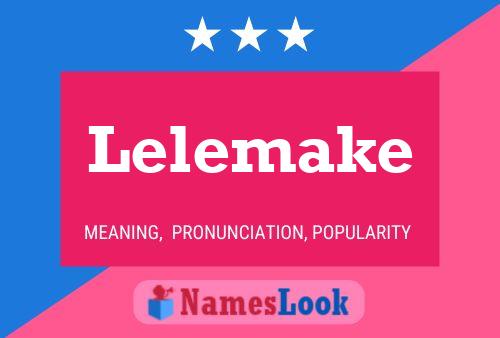 Lelemake Name Poster