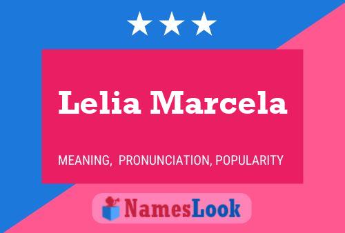 Lelia Marcela Name Poster