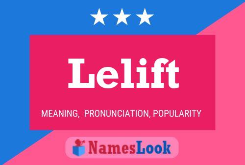 Lelift Name Poster