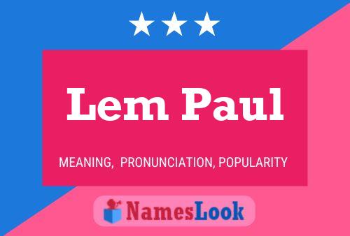 Lem Paul Name Poster