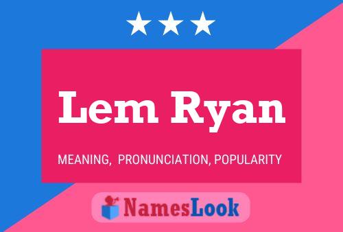 Lem Ryan Name Poster