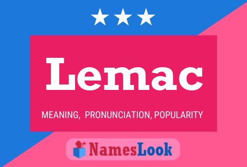 Lemac Name Poster