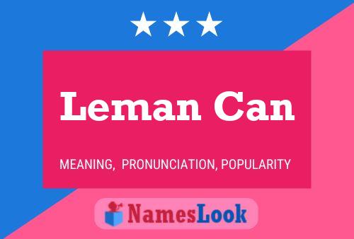 Leman Can Name Poster