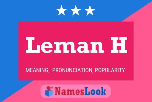 Leman H Name Poster