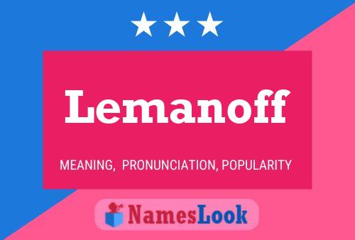 Lemanoff Name Poster