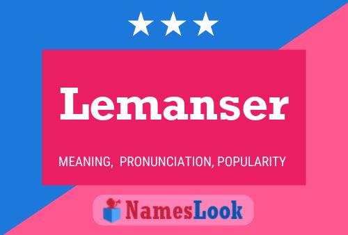 Lemanser Name Poster