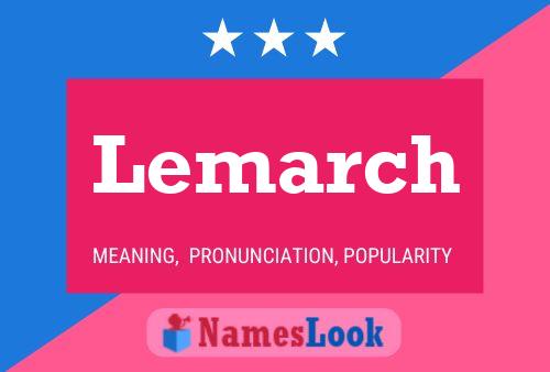 Lemarch Name Poster