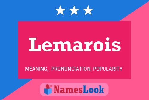 Lemarois Name Poster