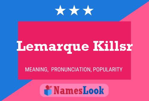 Lemarque Killsr Name Poster