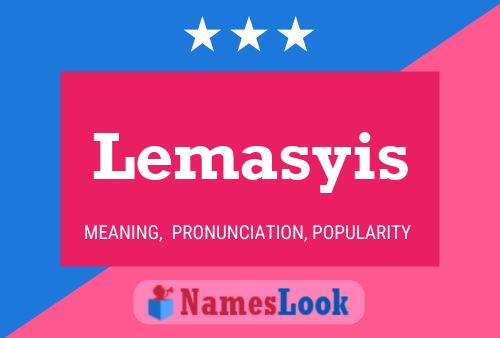 Lemasyis Name Poster