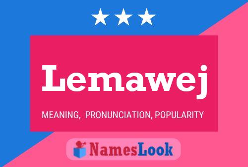 Lemawej Name Poster