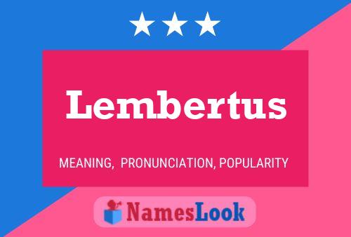 Lembertus Name Poster