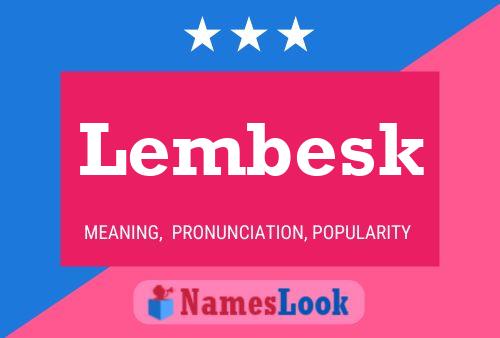 Lembesk Name Poster